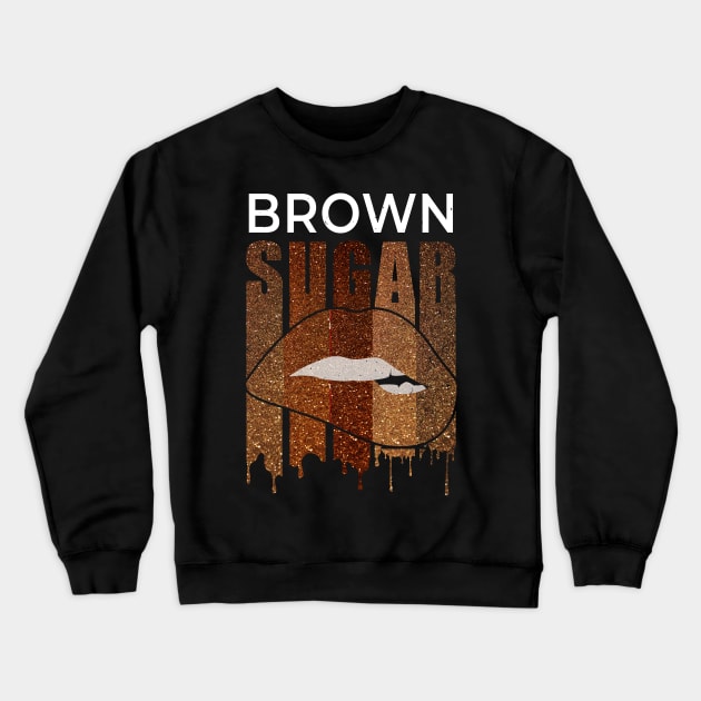 Melanin Sugar Gift Idea Brown Sugar Crewneck Sweatshirt by swissles